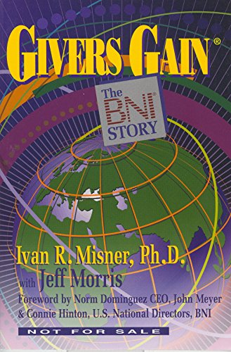 Stock image for Givers Gain: The BNI Story for sale by Once Upon A Time Books