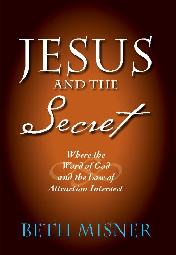 9780974081922: Jesus and the Secret: Where the Word of God and the Law of Attraction Intersect