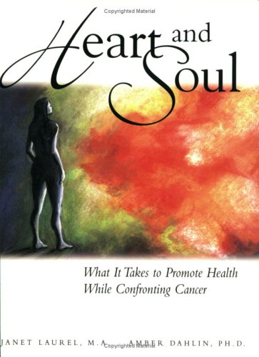 Heart and Soul: What It Takes to Promote Health While Confronting Cancer
