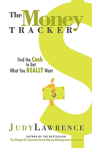 The Money Tracker: Find the Cash to Get What You Really Want (9780974087610) by Lawrence, Judy