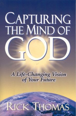 Beispielbild fr Capturing the Mind of God: A Life-Changing Vision of Your Future zum Verkauf von ThriftBooks-Dallas