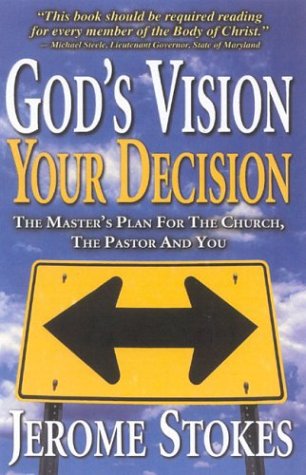 Imagen de archivo de God's Vision, Your Decision: The Master's Plan for the Church, the Pastor, and for You a la venta por BookHolders