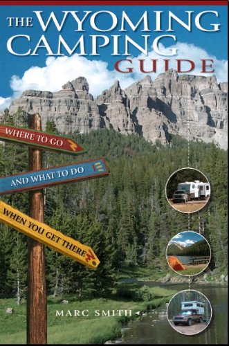 Beispielbild fr The Wyoming Camping Guide zum Verkauf von The Book Spot