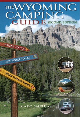 Beispielbild fr The Wyoming Camping Guide - Second Edition zum Verkauf von ThriftBooks-Atlanta