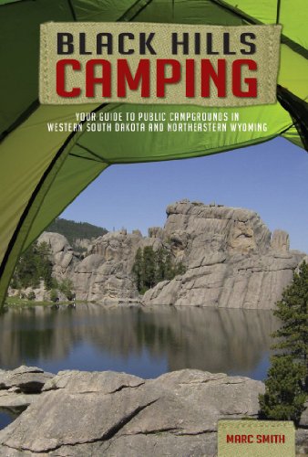 Black Hills Camping - Your Guide to Public Campgrounds in Western South Dakota and Northeastern Wyoming (9780974090061) by Marc Smith