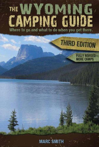 Beispielbild fr The Wyoming Camping Guide - Third Edition zum Verkauf von HPB-Emerald