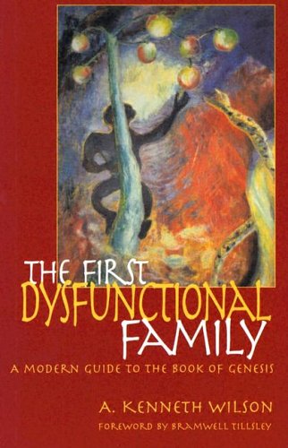 Beispielbild fr The First Dysfunctional Family: A Modern Guide to the Book of Genesis zum Verkauf von Wonder Book