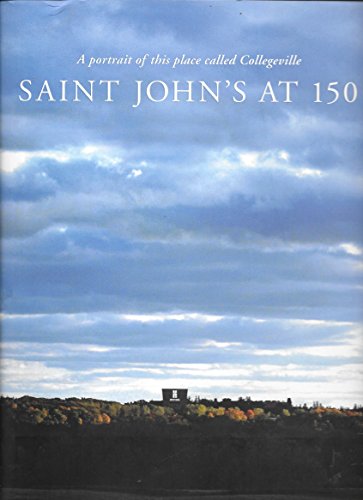 Stock image for Saint John's at 150 : A Portrait of This Place Called Collegeville for sale by Better World Books: West