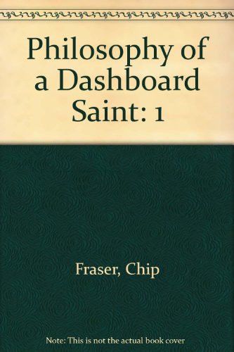 Stock image for Philosophy of a Dashboard Saint for sale by Irish Booksellers