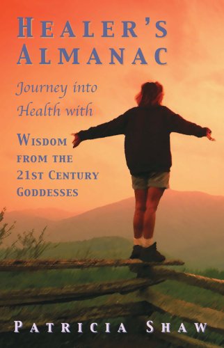 Stock image for Healers Almanac Journey into Health with Wisdom from the 21st Century Goddesses for sale by Better World Books