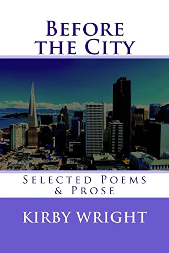 Before the City: Collected Poems and Prose Poems