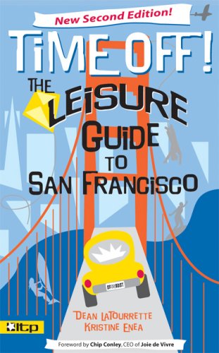 Stock image for Time Off! the Leisure Guide to San Francisco for sale by ThriftBooks-Dallas