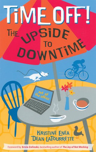 Stock image for Time Off! The Upside to Downtime for sale by HPB-Emerald