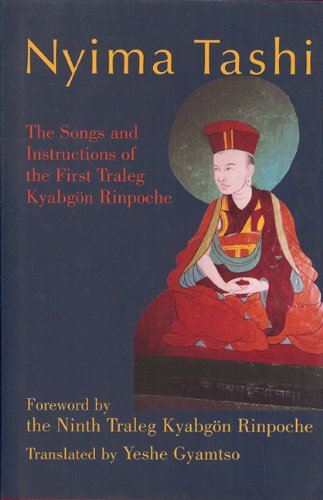 Stock image for Nyima Tashi: The Songs and Instructions of the First Traleg KyabgAn Rinpoche for sale by HPB-Red