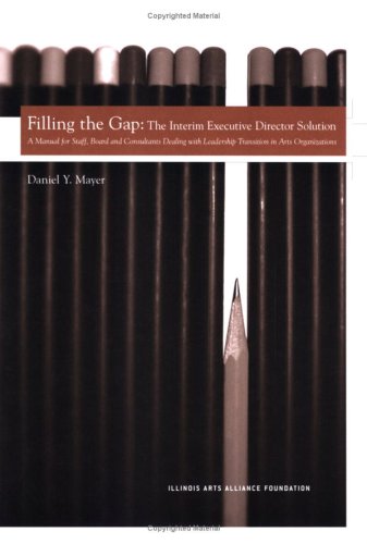 9780974110714: Filling the Gap: The Interim Executive Director Solution