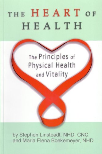 Beispielbild fr The Heart of Health: The Principles of Physical Health and Vitality zum Verkauf von Ezekial Books, LLC