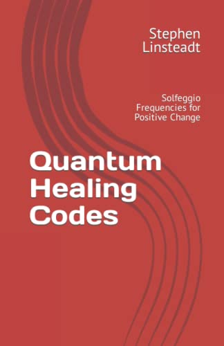 Beispielbild fr Quantum Healing Codes - Solfeggio Frequencies for Positive Change (with CD) zum Verkauf von Revaluation Books