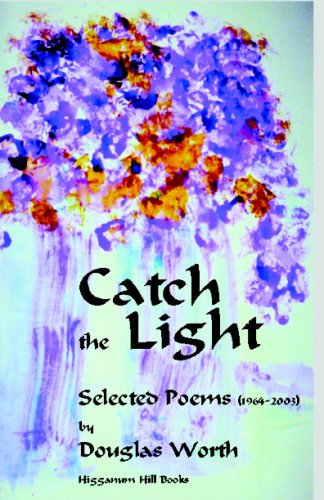 9780974115818: Catch the Light: Selected Poems 1963-2003