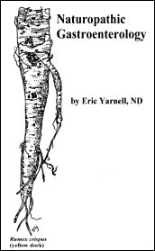 Naturopathic Gastroenterology (9780974117829) by Eric Yarnell