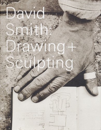 9780974122137: David Smith: Drawing + Sculpting