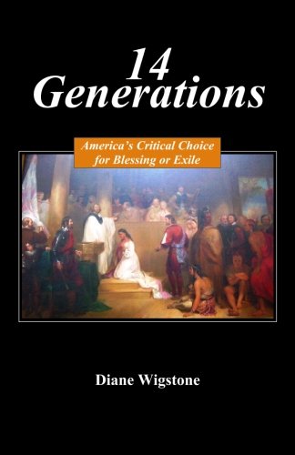 Stock image for 14 Generations: America's Critical Choice for Blessing or Exile for sale by Revaluation Books