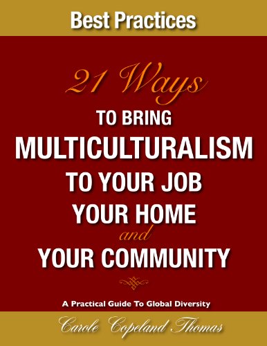 9780974128313: 21 Ways To Bring Multiculturalism To Your Job Your Home And Your Community
