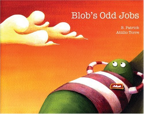 Stock image for Blob's Odd Jobs for sale by HPB Inc.