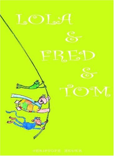 Beispielbild fr Lola and Fred and Tom zum Verkauf von Better World Books