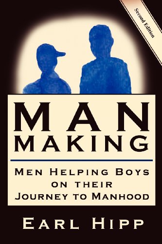 Imagen de archivo de Man-Making - Men Helping Boys on Their Journey to Manhood a la venta por Friends of  Pima County Public Library