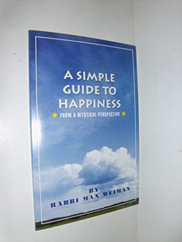 Stock image for A Simple Guide to Happiness: From a mystical perspective for sale by HPB-Emerald