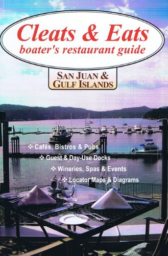 Beispielbild fr Cleats & Eats: a boater's restaurant guide to San Juan and Gulf Islands zum Verkauf von SecondSale