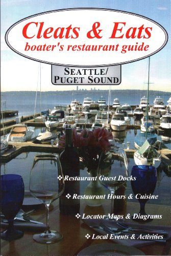 Stock image for Cleats and Eats: Boater's Restaurant Guide Seattle and Puget Sound for sale by SecondSale