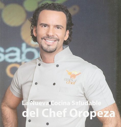 Imagen de archivo de Nueva Cocina Saludable del Chef Oropeza (Spanish Edition) a la venta por Better World Books: West