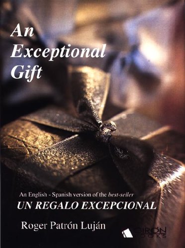 Beispielbild fr An Exceptional Gift: An English-Spanish Version of Un Regalo Excepcional zum Verkauf von ThriftBooks-Atlanta