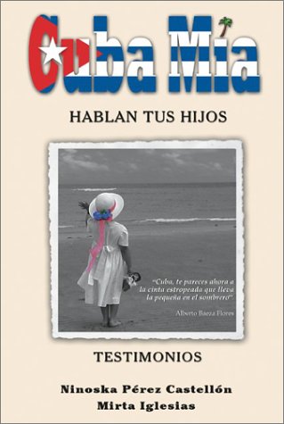 Imagen de archivo de Cuba Ma Tus Hijos Hablan - Testimonios a la venta por ThriftBooks-Dallas