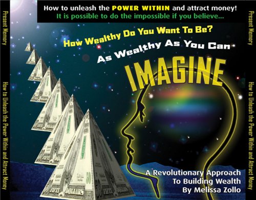 9780974144900: How to Unleash the Power Within and Attract Money