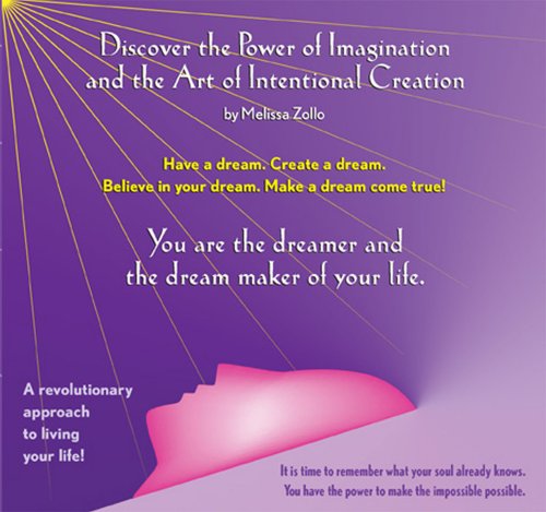 9780974144917: Discover the Power of Imagination and the Art of Intentional Creation