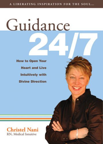 Stock image for Guidance 24/7: How to Open Your Heart and Live Intuitively with Divine Direction for sale by Jenson Books Inc