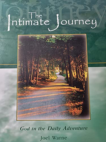 Beispielbild fr The Intimate Journey: God in the Daily Adventure zum Verkauf von dsmbooks