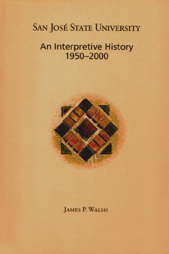 Beispielbild fr San Jose State University : An Interpretive History, 1950-2000 zum Verkauf von Better World Books: West