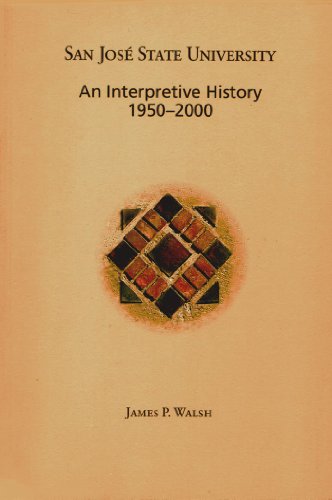 Stock image for San Jose State University : An Interpretive History, 1950-2000 for sale by Better World Books: West