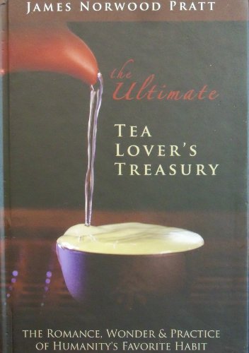 Beispielbild fr The Ultimate Tea Lover's Treasury 30th Anniversary Edition zum Verkauf von ThriftBooks-Dallas