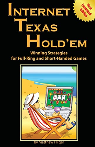 Imagen de archivo de Internet Texas Holdem New Expanded Edition: Winning Strategies for Full-Ring and Short-Handed Games a la venta por SecondSale