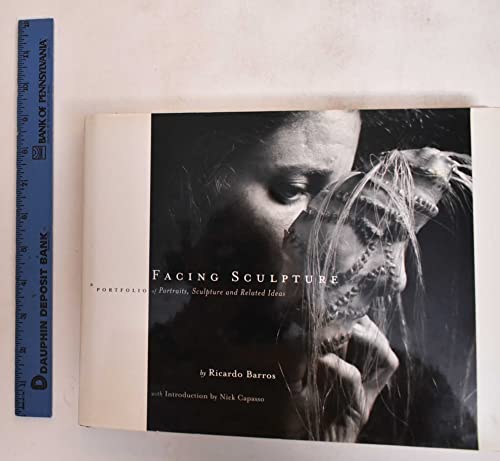 Facing Sculpture: A Portfolio of Portraits, Sculpture, and Related Ideas