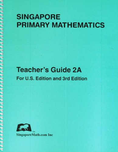 Beispielbild fr Primary Mathematics Teacher's Guide 2A, 3rd Edition zum Verkauf von ThriftBooks-Dallas