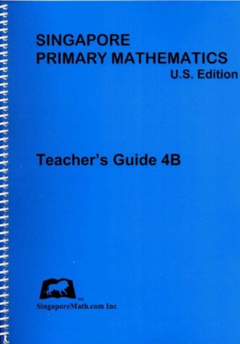 Imagen de archivo de Primary Mathematics, Teacher's Guide 4B, U. S. Edition and 3rd Edition a la venta por Wizard Books