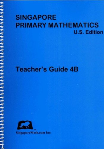Stock image for Primary Mathematics, Teacher's Guide 4B, U. S. Edition and 3rd Edition for sale by Jenson Books Inc