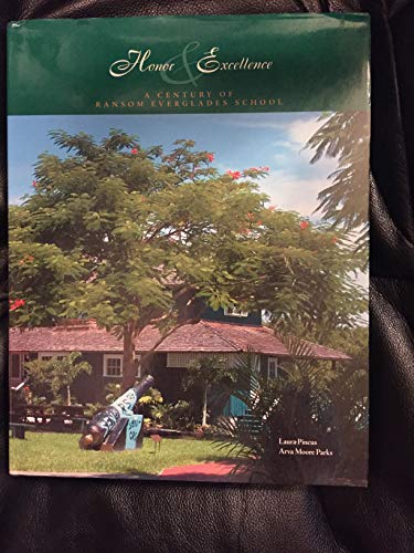 Stock image for Honor & Excellence: A Century of Ransom Everglades School for sale by GF Books, Inc.