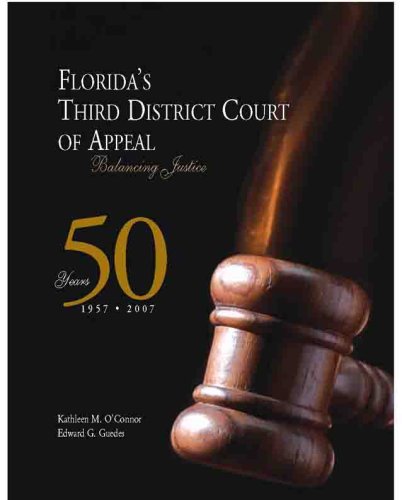 Beispielbild fr Florida's Third District Court of Appeal: Balancing Justice: 50 Years, 1957-2007 zum Verkauf von ThriftBooks-Dallas