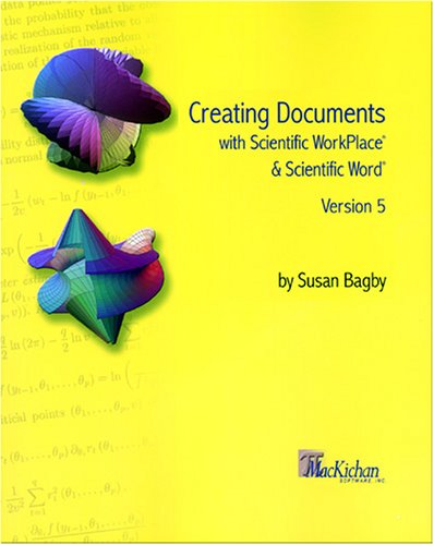 Stock image for Creating Documents with Scientific WorkPlace® and Scientific Word®, Version 5 for sale by HPB-Red